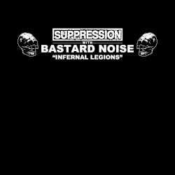 Infernal Legions by Suppression  with   Bastard Noise