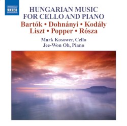 Hungarian Music for Cello and Piano by Mark Kosower  &   Jee-Won Oh