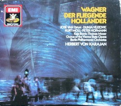 Der fliegende Holländer by Wagner ;   Van Dam ,   Vejzovic ,   Moll ,   Hofmann ,   Konzertvereinigung Wiener Staatsopernchor ,   Berliner Philharmoniker ,   Herbert von Karajan