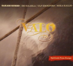 Valo by Sakari Kukko ,   Iro Haarla ,   Ulf Krokfors ,   Mika Kallio