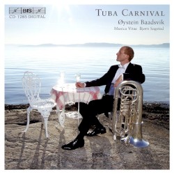 Tuba Carnival by Øystein Baadsvik ,   Musica Vitae ,   Bjørn Sagstad
