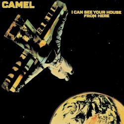 I Can See Your House From Here by Camel