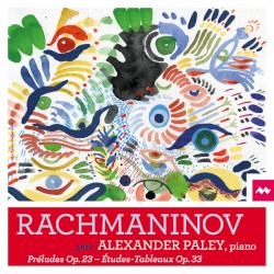Rachmaninov per Alexander Paley: Préludes, op. 23 / Études-Tableaux, op. 33 by Rachmaninov ;   Alexander Paley