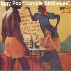 Zombie Birdhouse by Iggy Pop