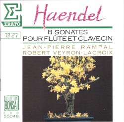 8 sonates pour flûte et clavecin by George Frideric Handel ;   Jean‐Pierre Rampal  &   Robert Veyron‐Lacroix