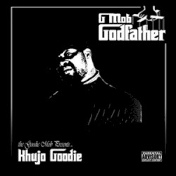 G'mob Godfather by Khujo Goodie