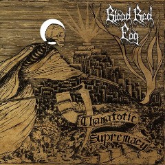 Thanatotic Supremacy by Blood Red Fog