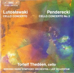 Lutosławski: Cello Concerto / Penderecki: Cello Concerto no. 2 by Lutosławski ,   Penderecki ;   Torleif Thedéen ,   Swedish Radio Symphony Orchestra ,   Leif Segerstam