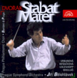 Stabat Mater by Antonín Dvořák ;   Symfonický orchestr hlavního města Prahy FOK ,   Jiří Bělohlávek