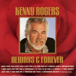 Always & Forever by Kenny Rogers & The First Edition