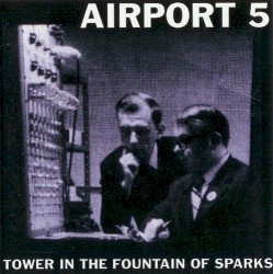 Tower in the Fountain of Sparks by Airport 5
