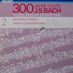 Johannes-Passion, BWV 245 by Johann Sebastian Bach ;   Wiener Sängerknaben ,   Chorus Viennensis ,   Hans Gillesberger ,   Concentus Musicus Wien ,   Nikolaus Harnoncourt