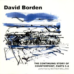 The Continuing Story of Counterpoint, Parts 5-8 by David Borden