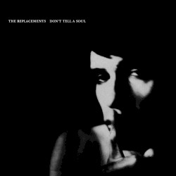 Don’t Tell a Soul by The Replacements