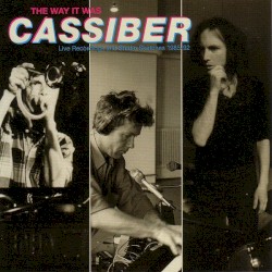 The Way It Was by Cassiber