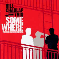 Somewhere: The Songs of Leonard Bernstein by Bill Charlap Trio