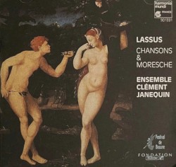 Chansons & Moresche by Orlande de Lassus ;   Ensemble Clément Janequin