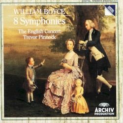 8 Symphonies by William Boyce ;   The English Concert ,   Trevor Pinnock