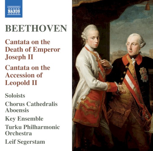 Cantata on the Death of Emperor Joseph II / Cantata on the Accession of Leopold II