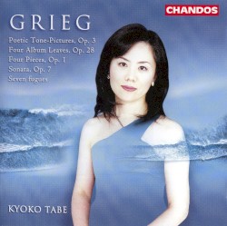Poetic Tone-Pictures, op. 3 / Four Album Leaves, op. 28 / Four Pieces, op. 1 / Sonata, op. 7 / Seven Fugues by Grieg ;   Kyoko Tabe