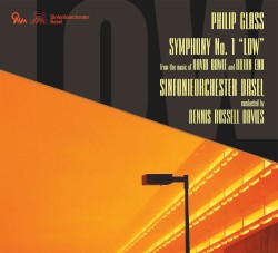 Symphony no. 1 "Low" (From the Music of David Bowie and Brian Eno) by Philip Glass ;   Sinfonieorchester Basel ,   Dennis Russell Davies