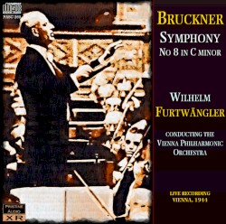 Symphony No. 8 in C minor by Bruckner ;   Wiener Philharmoniker ,   Wilhelm Furtwängler