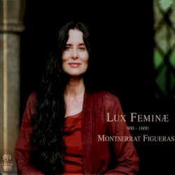 Lux Feminae (900-1600) by Montserrat Figueras