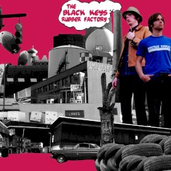Rubber Factory by The Black Keys