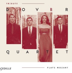 Tribute by Mozart ;   Dover Quartet