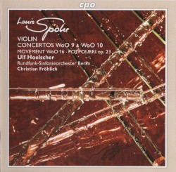 Violin Concertos WoO 9 & 10 by Spohr ;   Ulf Hoelscher ,   Rundfunk‐Sinfonieorchester Berlin  ,   Christian Fröhlich