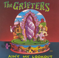 Ain't My Lookout by The Grifters