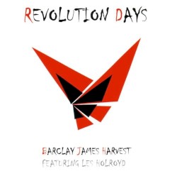 Revolution Days by Barclay James Harvest featuring Les Holroyd