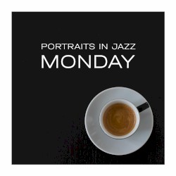 Monday by Portraits in Jazz ,   Claus Waidtløw  &   Nikolaj Hess