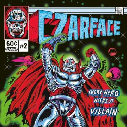 Every Hero Needs a Villain by CZARFACE