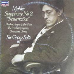 Symphony no. 2 “Resurrection” by Gustav Mahler ;   Heather Harper ,   Helen Watts ,   London Symphony ,   Georg Solti
