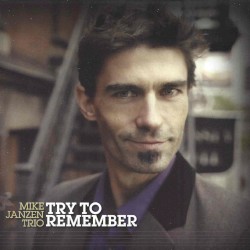 Try to Remember by Mike Janzen Trio