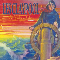 Of Whales and Woe by Les Claypool