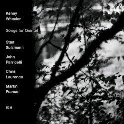 Songs for Quintet by Kenny Wheeler