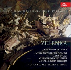Zelenka: Missa Nativitatis Domini, Magnificat by Jan Dismas Zelenka ;   Musica Florea ,   Marek Štryncl