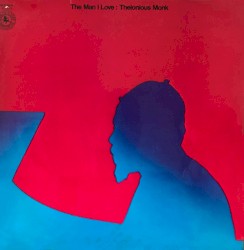 The Man I Love by Thelonious Monk