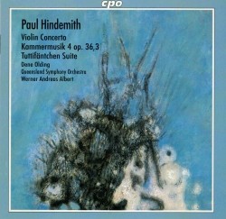 Violin Concerto / Kammermusik 4, op. 36,3 / Tuttifantchen Suite by Paul Hindemith ;   Dene Olding ,   Queensland Symphony Orchestra ,   Werner Andreas Albert