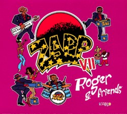 Zapp VII Roger & Friends by Zapp