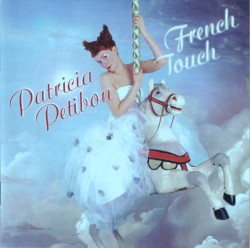 French Touch by Patricia Petibon
