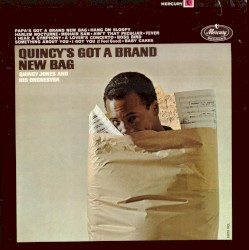 Quincy’s Got a Brand New Bag by Quincy Jones and His Orchestra