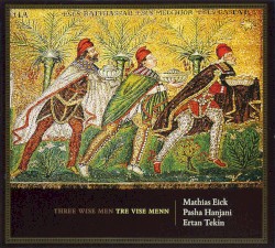Three Wise Men - Tre Vise Menn by Mathias Eick ,   Pasha Hanjani ,   Ertan Tekin