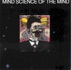 Mind Science of the Mind by Mind Science of the Mind