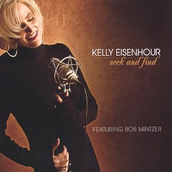 Seek and Find by Kelly Eisenhour  feat.   Bob Mintzer