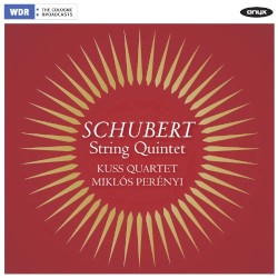 String Quintet by Schubert ;   Kuss Quartet ,   Miklós Perényi