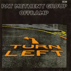 Offramp by Pat Metheny Group