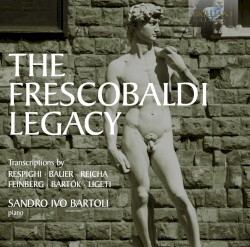 The Frescobaldi Legacy by Sandro Ivo Bartoli